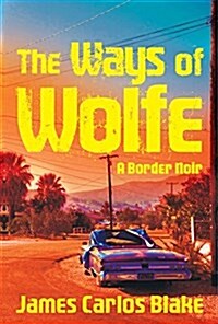 The Ways of Wolfe (Paperback)