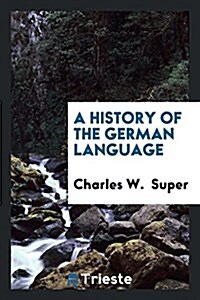 A History of the German Language (Paperback)