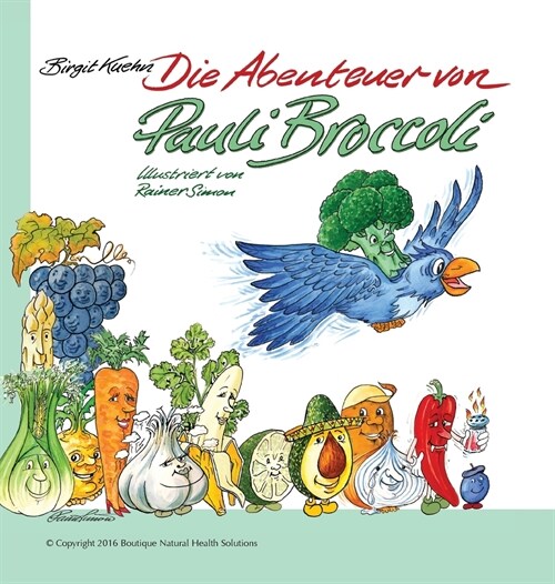 Die Abenteuer Von Pauli Broccoli (Hardcover)