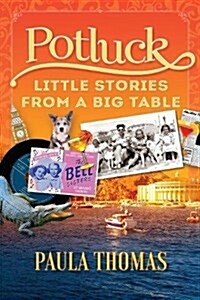 Potluck: Little Stories from a Big Table (Paperback)