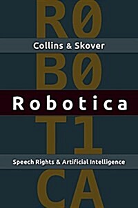 Robotica : Speech Rights and Artificial Intelligence (Hardcover)