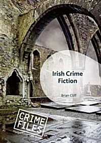 Irish Crime Fiction (Hardcover, 1st ed. 2018)