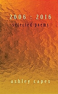 2006: 2016: Selected Poems (Paperback)