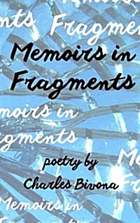 Memoirs in Fragments (Paperback)