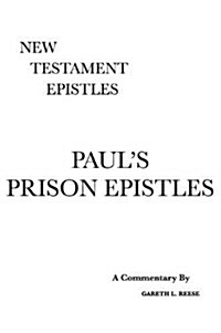 Pauls Prison Epistles: A Critical & Exegetical Commentary (Hardcover)