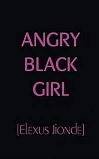 Angry Black Girl (Paperback)