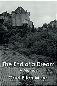 The End of a Dream: A Memoir (Paperback)