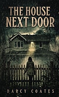 The House Next Door: A Ghost Story (Paperback)