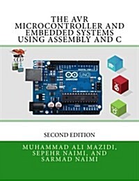 The Avr Microcontroller and Embedded Systems Using Assembly and C: Using Arduino Uno and Atmel Studio (Paperback)