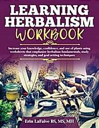 Learning Herbalism Workbook (Paperback)