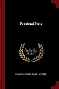 Practical Piety (Paperback)