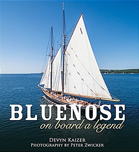 Bluenose: On Board a Legend (Paperback)