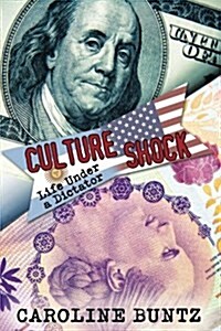 Culture Shock: Life Under a Dictator (Paperback)