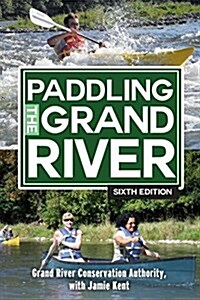 Paddling the Grand River (Paperback, 6)