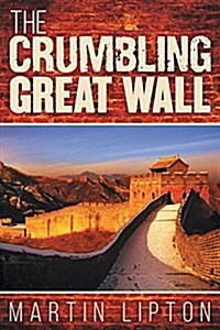 The Crumbling Great Wall (Paperback)