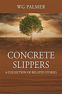 Concrete Slippers: A Collection of Related Stories (Paperback)