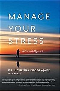 Manage Your Stress: A Practical Approach (Hardcover)