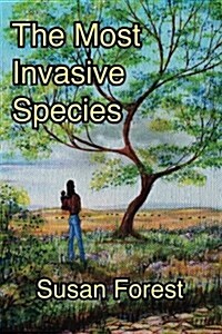 The Most Invasive Species (Paperback)