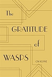 The Gratitude of Wasps (Hardcover)