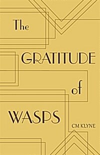 The Gratitude of Wasps (Paperback)