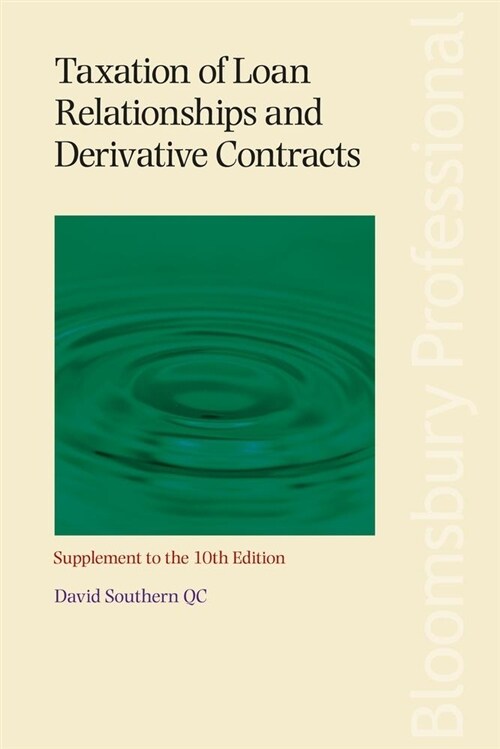 Taxation of Loan Relationships and Derivative Contracts - Supplement to the 10th Edition (Paperback)