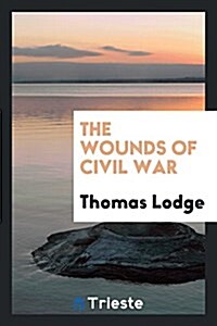 The Wounds of Civil War (Paperback)