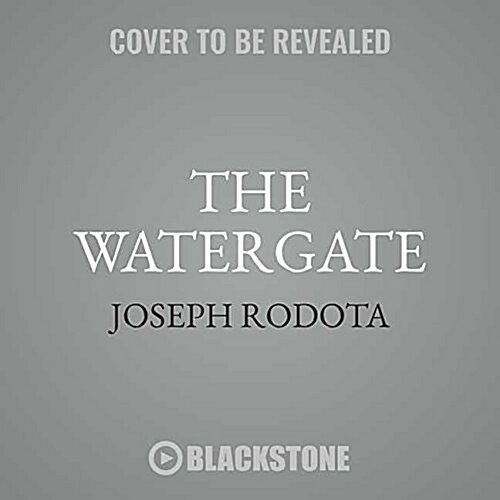 The Watergate: Inside Americas Most Infamous Address (Audio CD)