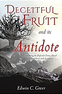 Deceitful Fruit and Its Antidote (Paperback)