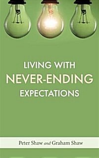 Living with Never-Ending Expectations (Paperback)