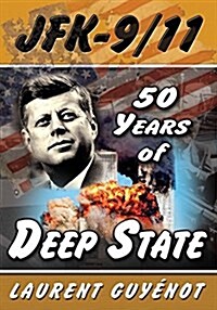 JFK-9/11: 50 Years of Deep State (Paperback, 2, Reprint)
