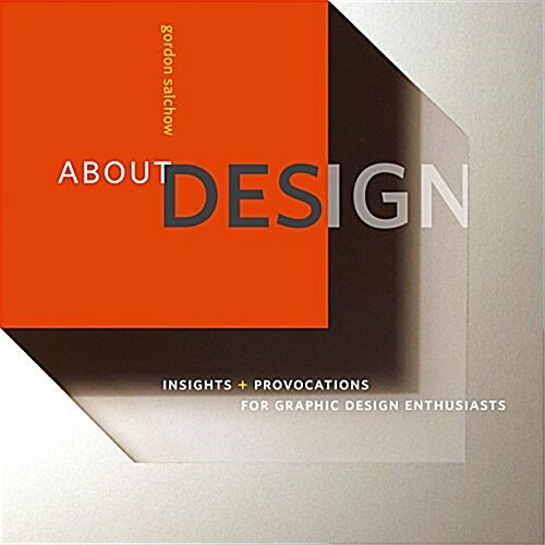 About Design: Insights and Provocations for Graphic Design Enthusiasts (Paperback)