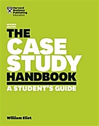 The Case Study Handbook: A Students Guide (Paperback, Revised)