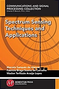 Spectrum Sensing Techniques and Applications (Paperback)