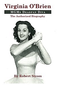 Virginia OBrien: MGMs Deadpan Diva (Paperback)