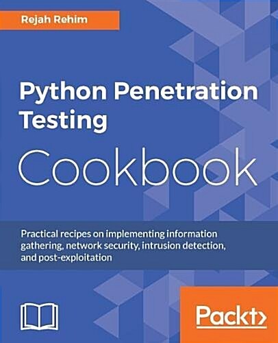 Python Penetration Testing Cookbook (Paperback)