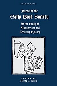 Journal of the Early Book Society Vol 20: For the Study of Manuscripts and Printing History (Paperback)