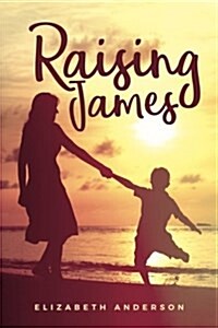 Raising James (Paperback)