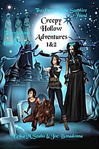 Creepy Hollow Adventures 1 and 2: Three Ghosts in a Black Pumpkin and the Power of the Sapphire Wand (Paperback)