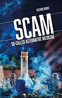 SCAM : So-Called Alternative Medicine (Paperback)