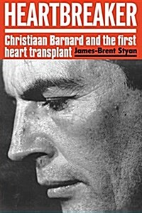 Heartbreaker: Christiaan Barnard and the First Heart Transplant (Paperback)