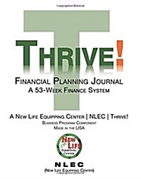 Thrive! Financial Planning Journal: A 53-Week Finance System (Paperback)
