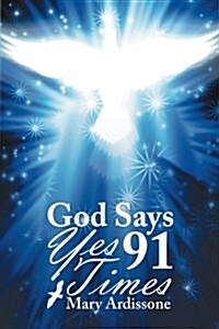 God Says Yes 91 Times (Paperback)