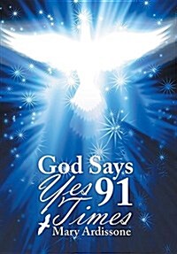 God Says Yes 91 Times (Hardcover)