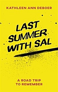 Last Summer with Sal: A Road Trip to Remember (Paperback)