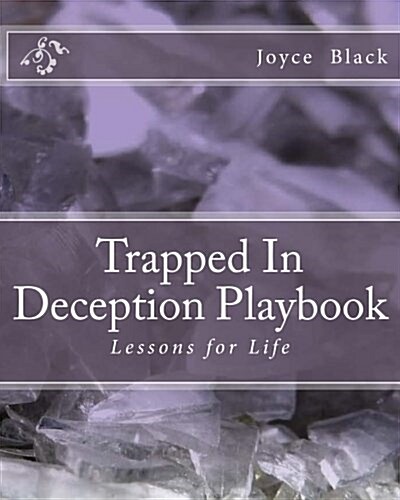 Trapped in Deception Playbook: Lessons for Life (Paperback)