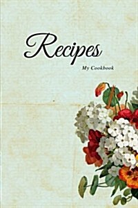 Recipe Book (Blank Cookbook): Create Your Personal Recipe Journal, 6 X 9 Inches, 108 Pages (Paperback)