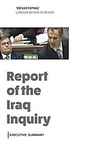 Report of the Iraq Inquiry: Executive Summary (Hardcover)