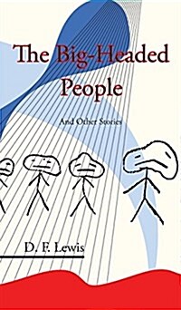 The Big-Headed People and Other Stories (Hardcover)