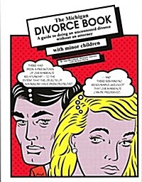 The Michigan Divorce Book with Minor Children (Paperback, 11, Eleventh Editio)