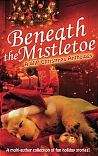 Beneath the Mistletoe (Paperback)